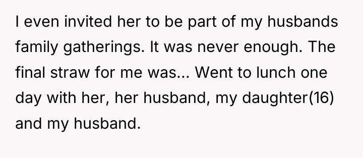 I even invited her to be part of my husbands...