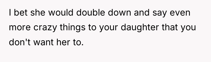I bet she would double down and say even more...