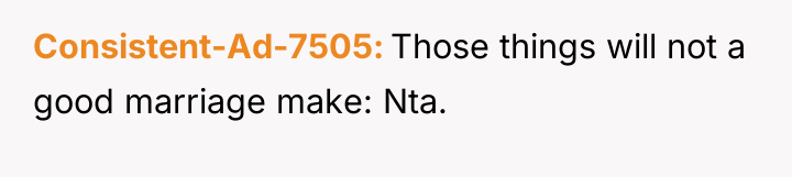 Consistent-Ad-7505 Those things will not a good marriage make: Nta.