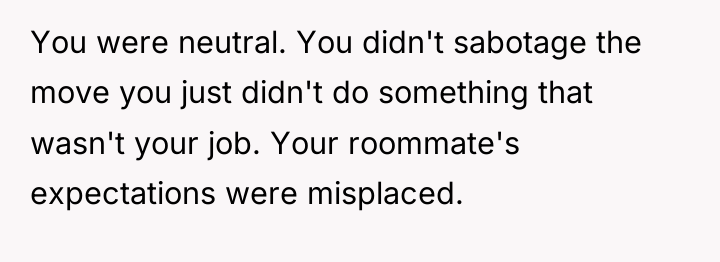 You were neutral. You didn't sabotage the move you just...