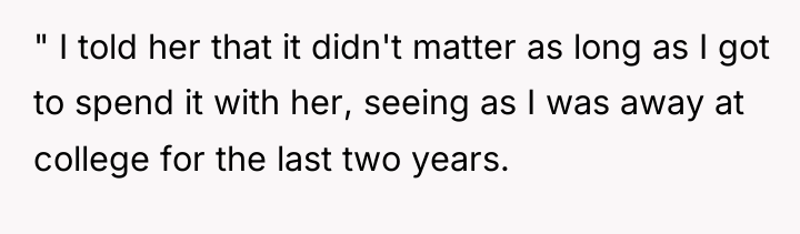 " I told her that it didn't matter as long...