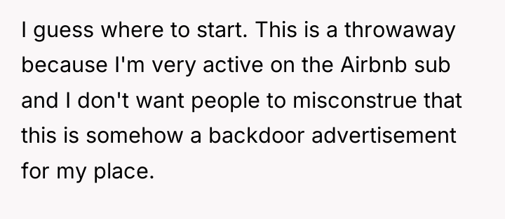 I guess where to start. This is a throwaway because...