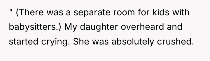 " (There was a separate room for kids with babysitters.)...