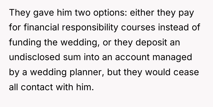 They gave him two options: either they pay for financial...