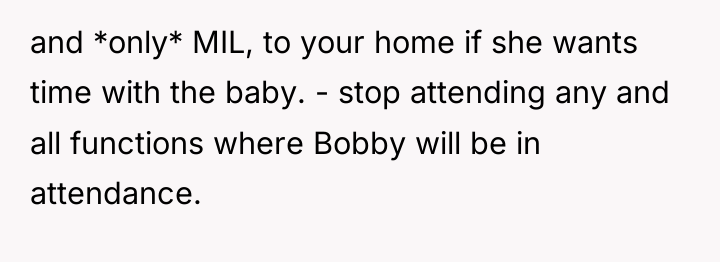 and *only* MIL, to your home if she wants time...