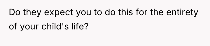 Do they expect you to do this for the entirety...