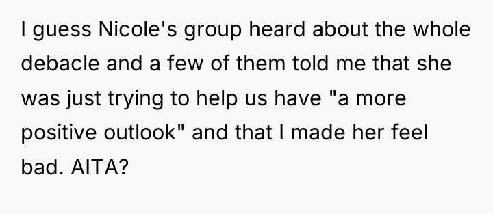 I guess Nicole's group heard about the whole debacle and...