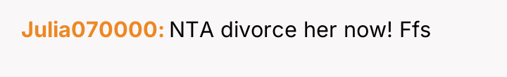 Julia070000 NTA divorce her now! Ffs