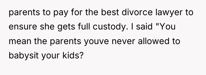 parents to pay for the best divorce lawyer to ensure...