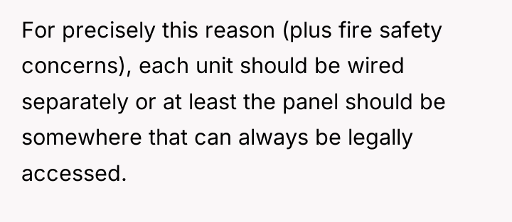 For precisely this reason (plus fire safety concerns), each unit...