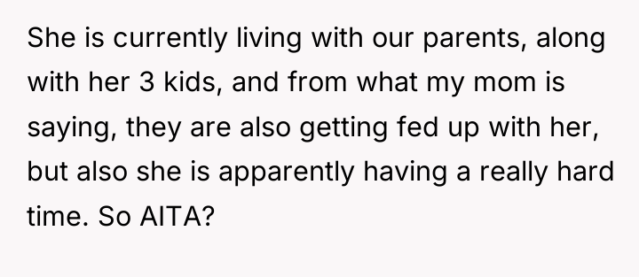 She is currently living with our parents, along with her...