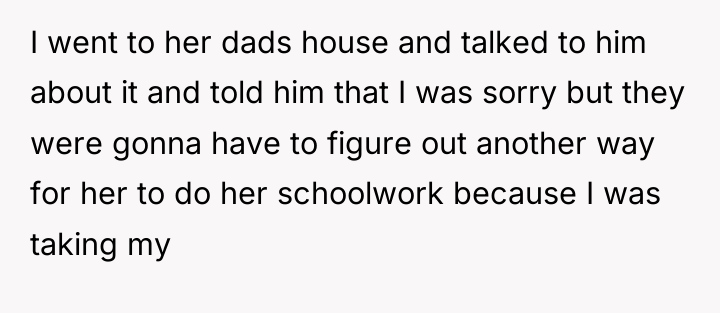 I went to her dads house and talked to him...
