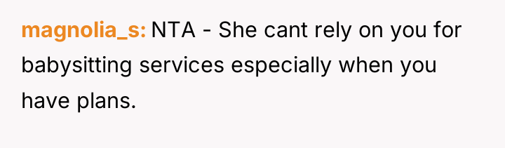 magnolia_s NTA - She cant rely on you for babysitting...
