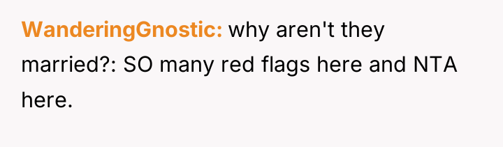 WanderingGnostic why aren't they married?: SO many red flags here...