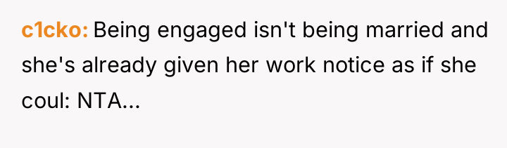 c1cko Being engaged isn't being married and she's already given...