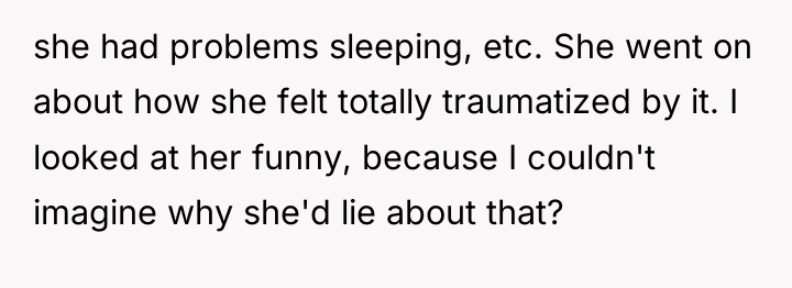 she had problems sleeping, etc. She went on about how...