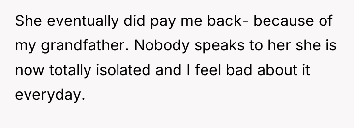 She eventually did pay me back- because of my grandfather....