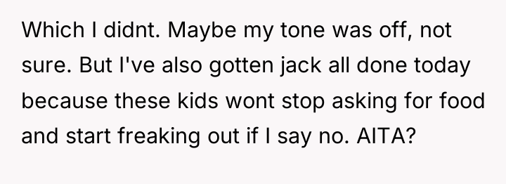 Which I didnt. Maybe my tone was off, not sure....