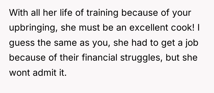With all her life of training because of your upbringing,...