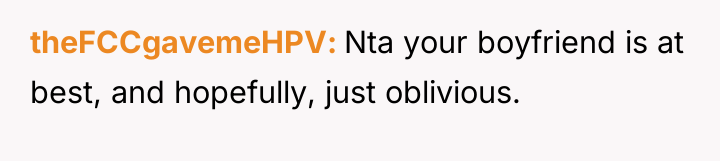 theFCCgavemeHPV Nta your boyfriend is at best, and hopefully, just...