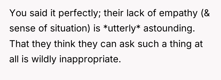 You said it perfectly; their lack of empathy (& sense...