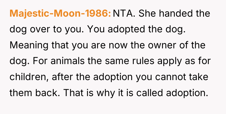 Majestic-Moon-1986 NTA. She handed the dog over to you. You...