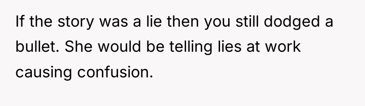 If the story was a lie then you still dodged...