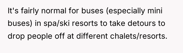 It's fairly normal for buses (especially mini buses) in spa/ski...