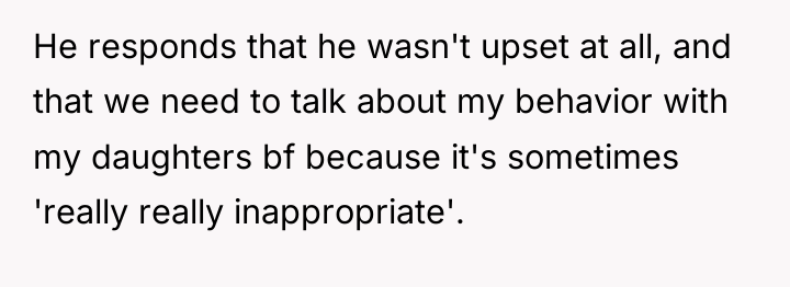He responds that he wasn't upset at all, and that...