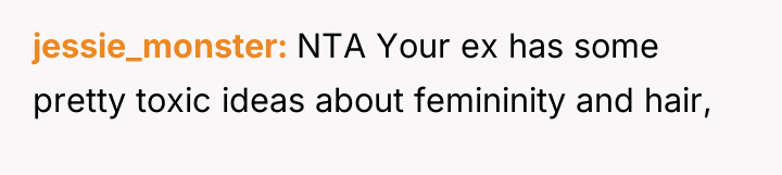 jessie_monster NTA Your ex has some pretty toxic ideas about...