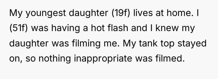 My youngest daughter (19f) lives at home. I (51f) was...