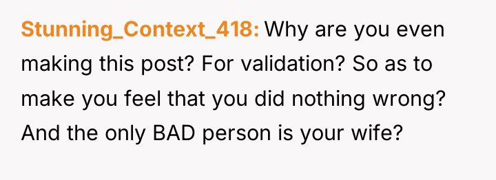Stunning_Context_418 Why are you even making this post? For validation?...