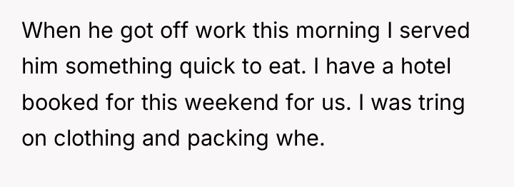 When he got off work this morning I served him...