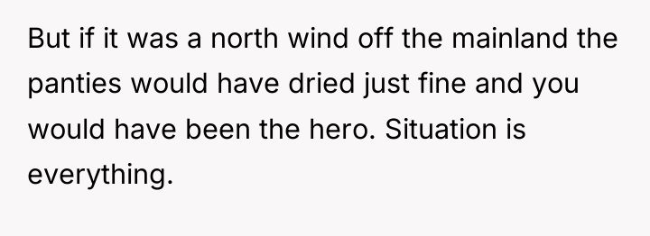 But if it was a north wind off the mainland...