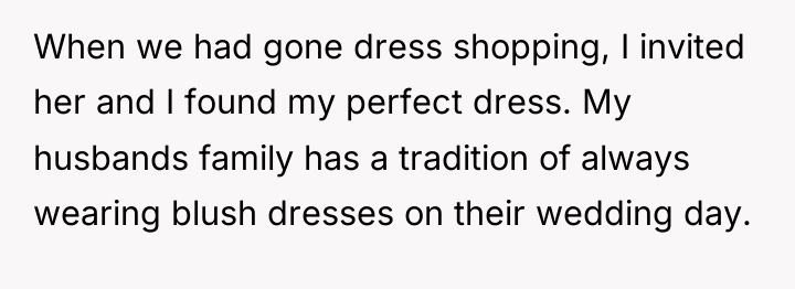 When we had gone dress shopping, I invited her and...