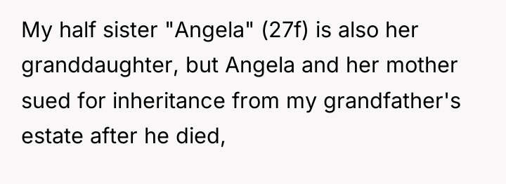 My half sister "Angela" (27f) is also her granddaughter, but...