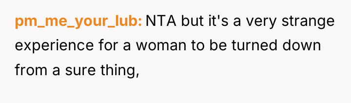 pm_me_your_lub NTA but it's a very strange experience for a...