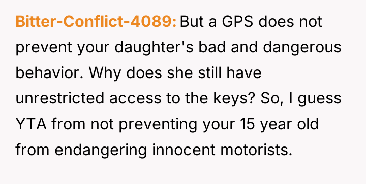 Bitter-Conflict-4089 But a GPS does not prevent your daughter's bad...