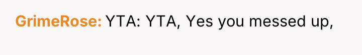 GrimeRose YTA: YTA, Yes you messed up,