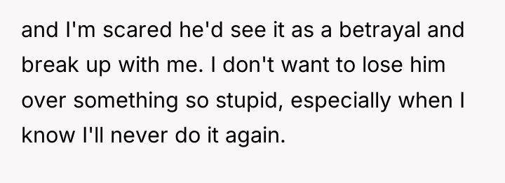 and I'm scared he'd see it as a betrayal and...