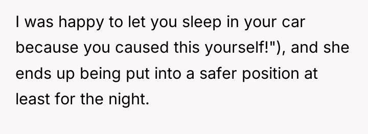 I was happy to let you sleep in your car...