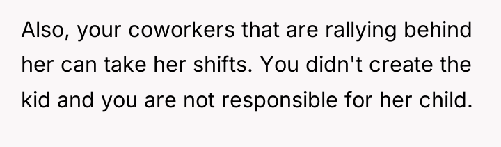 Also, your coworkers that are rallying behind her can take...