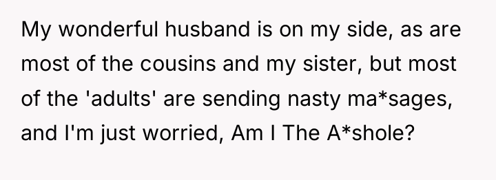 My wonderful husband is on my side, as are most...