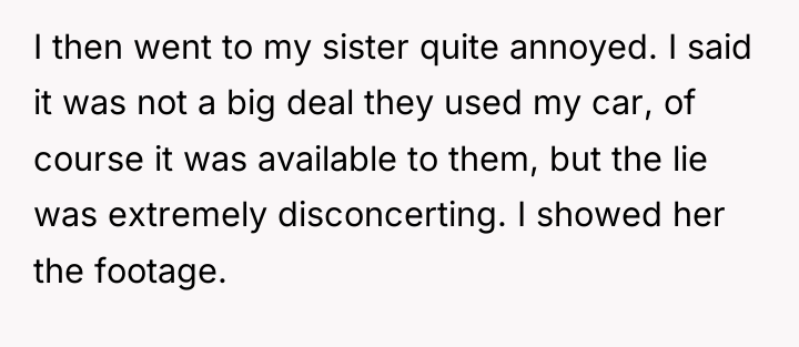 I then went to my sister quite annoyed. I said...