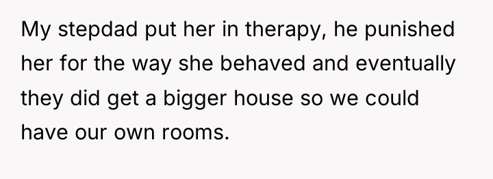 My stepdad put her in therapy, he punished her for...