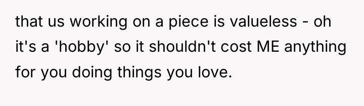 that us working on a piece is valueless - oh...