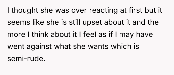 I thought she was over reacting at first but it...