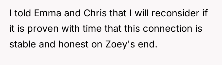 I told Emma and Chris that I will reconsider if...
