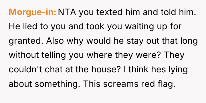 Morgue-in NTA you texted him and told him. He lied...