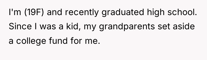 I'm (19F) and recently graduated high school. Since I was...